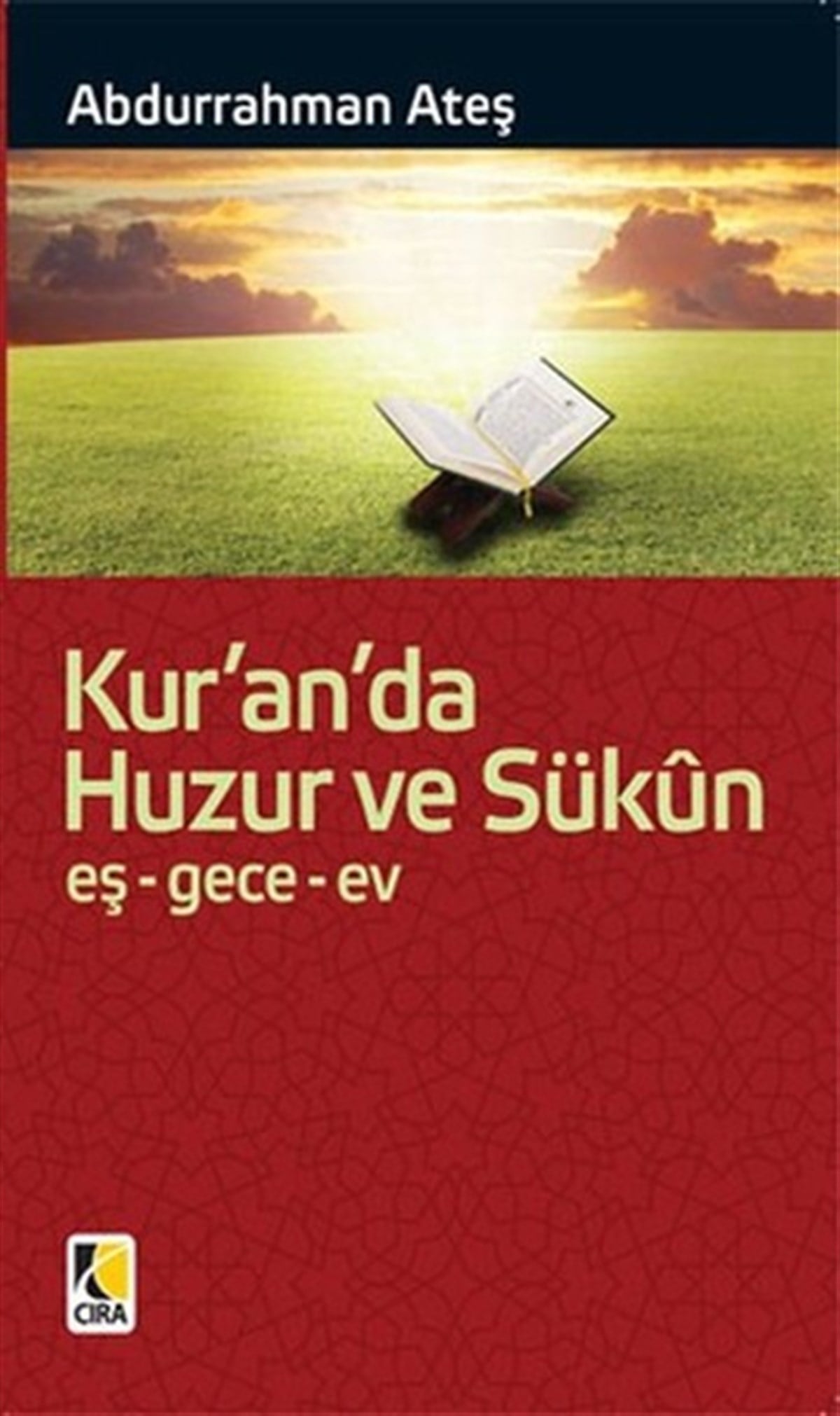 Abdurrahman Ateşİslami KitaplarKur'an'da Huzur ve Sükun