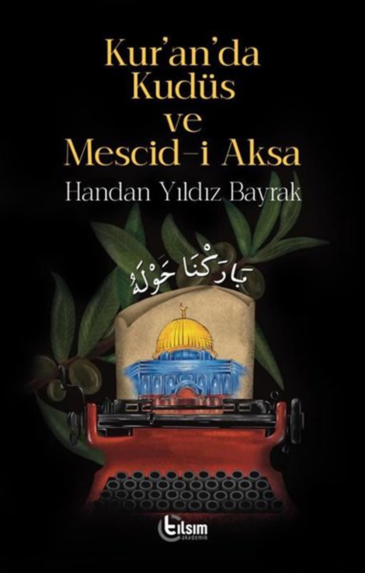 Handan Yıldız Bayrakİslami KitaplarKur'an'da Kudüs ve Mescid-i Aksa