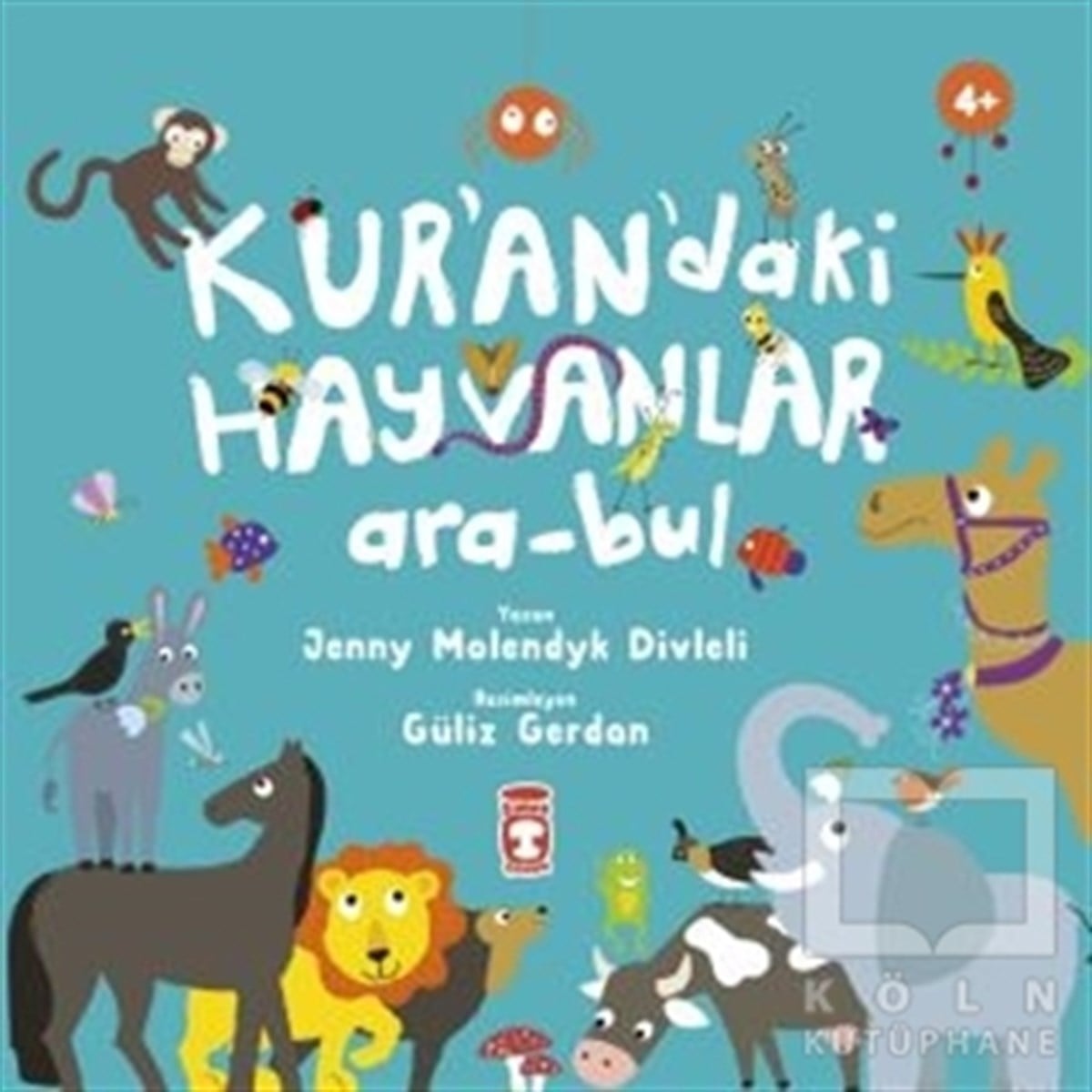 Jenny Molendy DivleliÇocuk Hikaye KitaplarıKur'an'daki Hayvanlar Ara-Bul