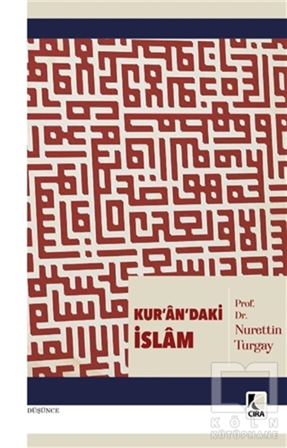 Nurettin Turgayİslam ve Günümüz İslam Düşüncesi KitaplarıKur'an'daki İslam