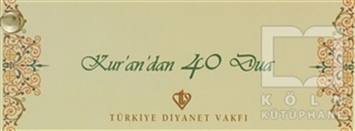 KolektifKuran ve Kuran ÜzerineKur'an'dan 40 Dua