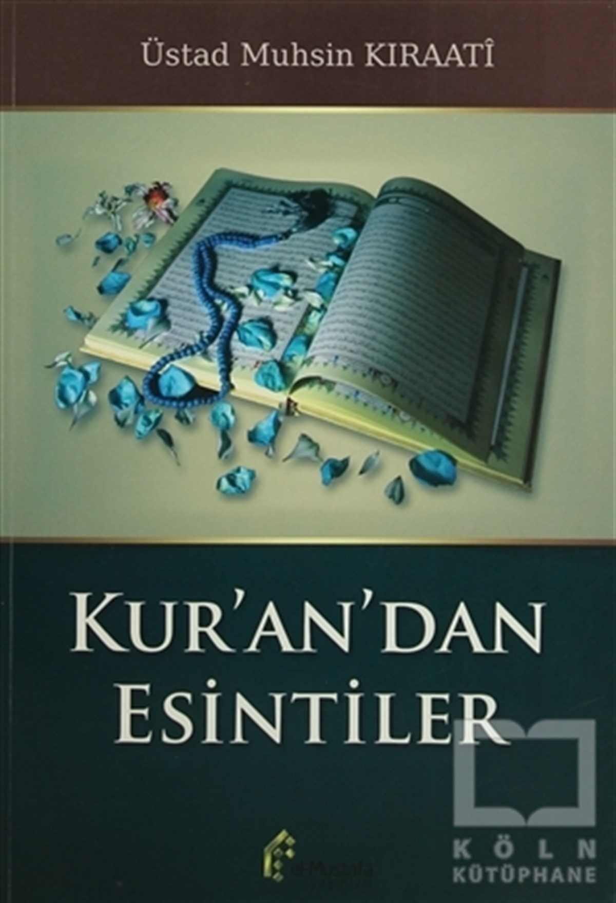 Muhsin KıraatiKuran ve Kuran ÜzerineKur'an'dan Esintiler