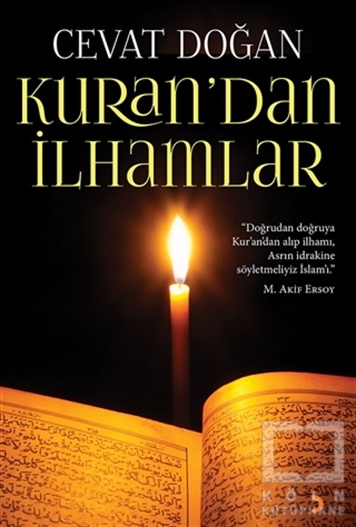 Cevat DoğanKuran ve Kuran ÜzerineKuran'dan İlhamlar