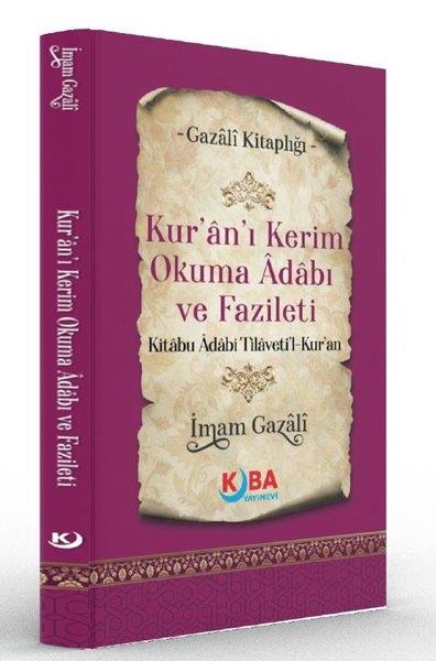İmam GazaliTasavvuf KitaplarıKur'an'ı Kerim Okuma Adabı ve Fazileti Kitabu Adabi Tilaveti'l Kur'an - Gazali Kitaplığı