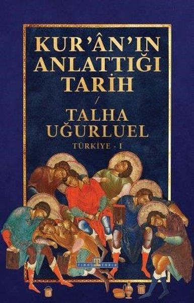 Talha Uğurluelİslami KitaplarKur'an'ın Anlattığı Tarih: Türkiye