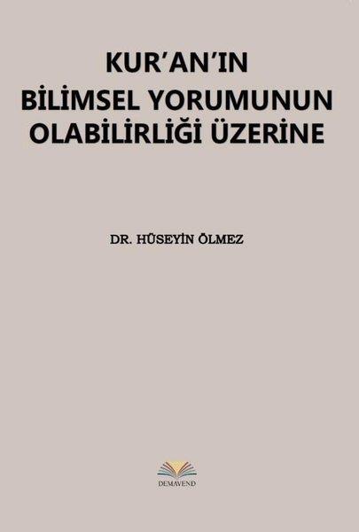 Hüseyin Ölmezİslami KitaplarKur'an'ın Bilimsel Yorumunun Olabilirliği Üzerine