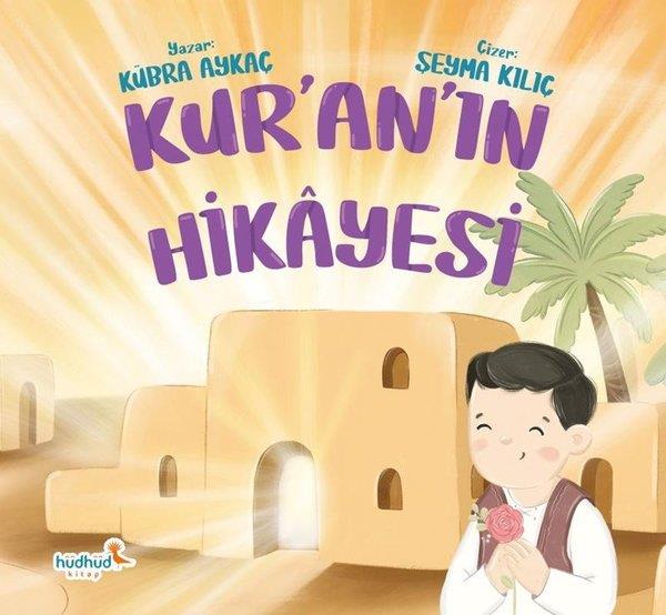 Kübra AykaçIslami Çocuk KitaplariKur'an'ın Hikayesi
