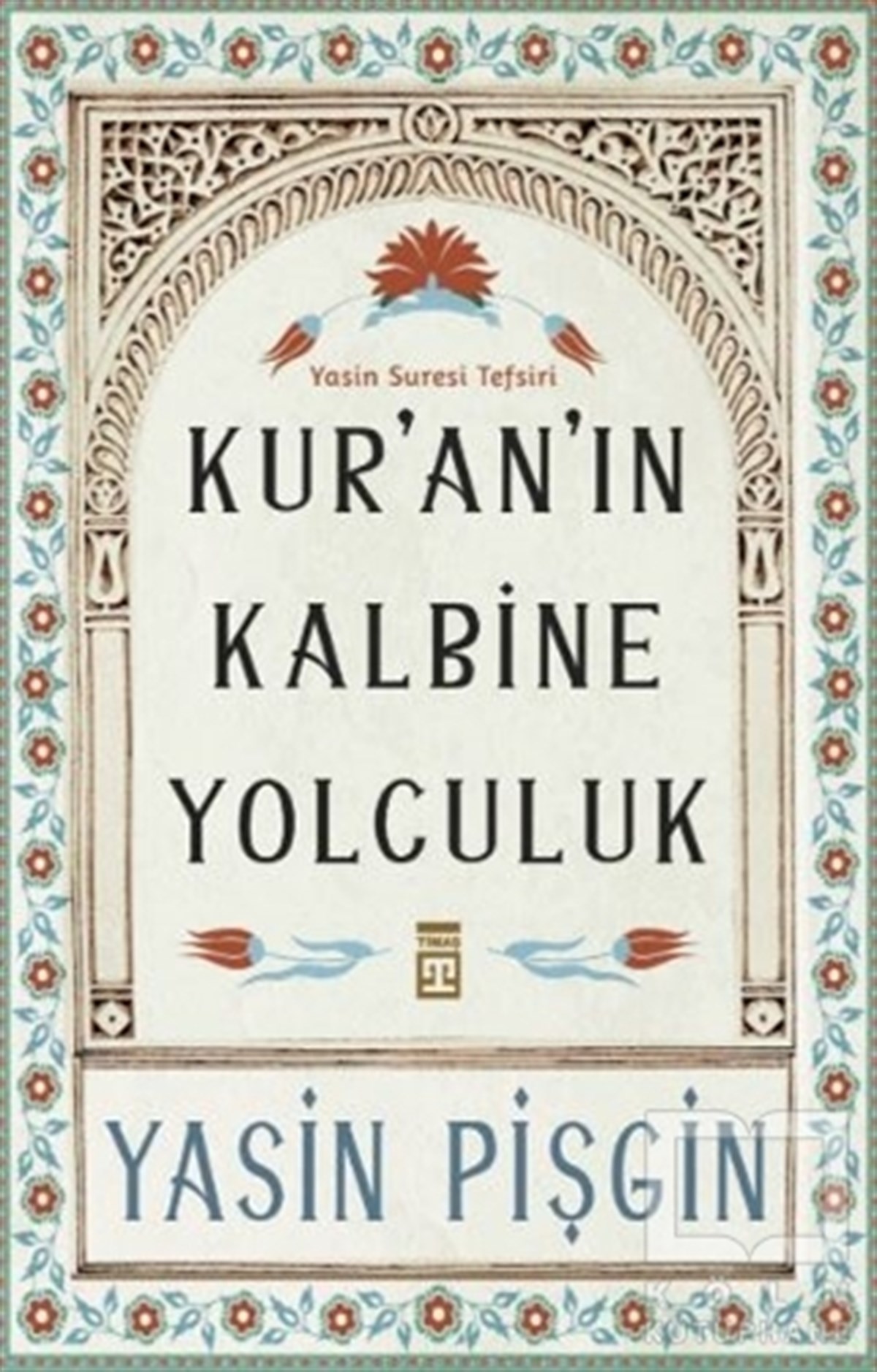 Yasin PişginTasavvuf KitaplarıKur'an'ın Kalbine Yolculuk