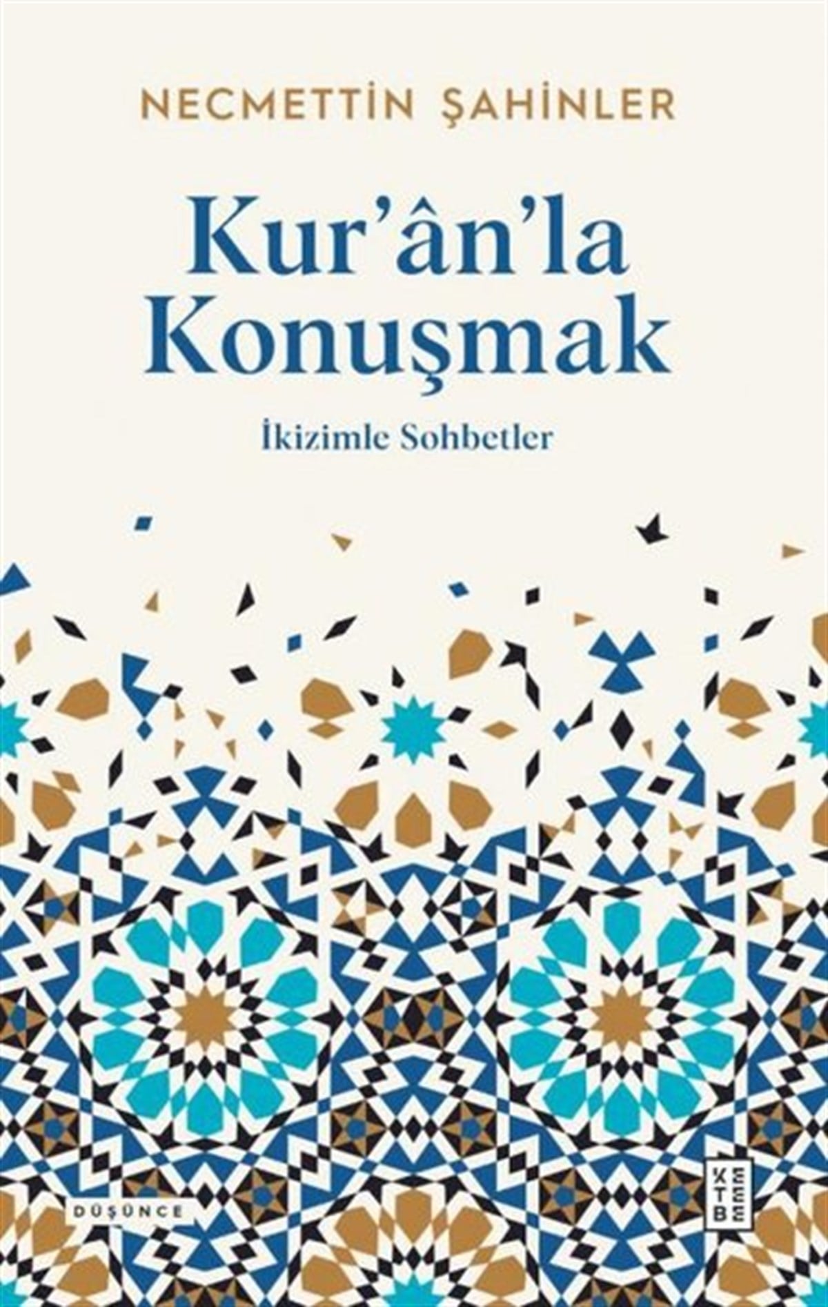 Necmettin Şahinlerİslami KitaplarKur'an'la Konuşmak - İkizimle Sohbetler