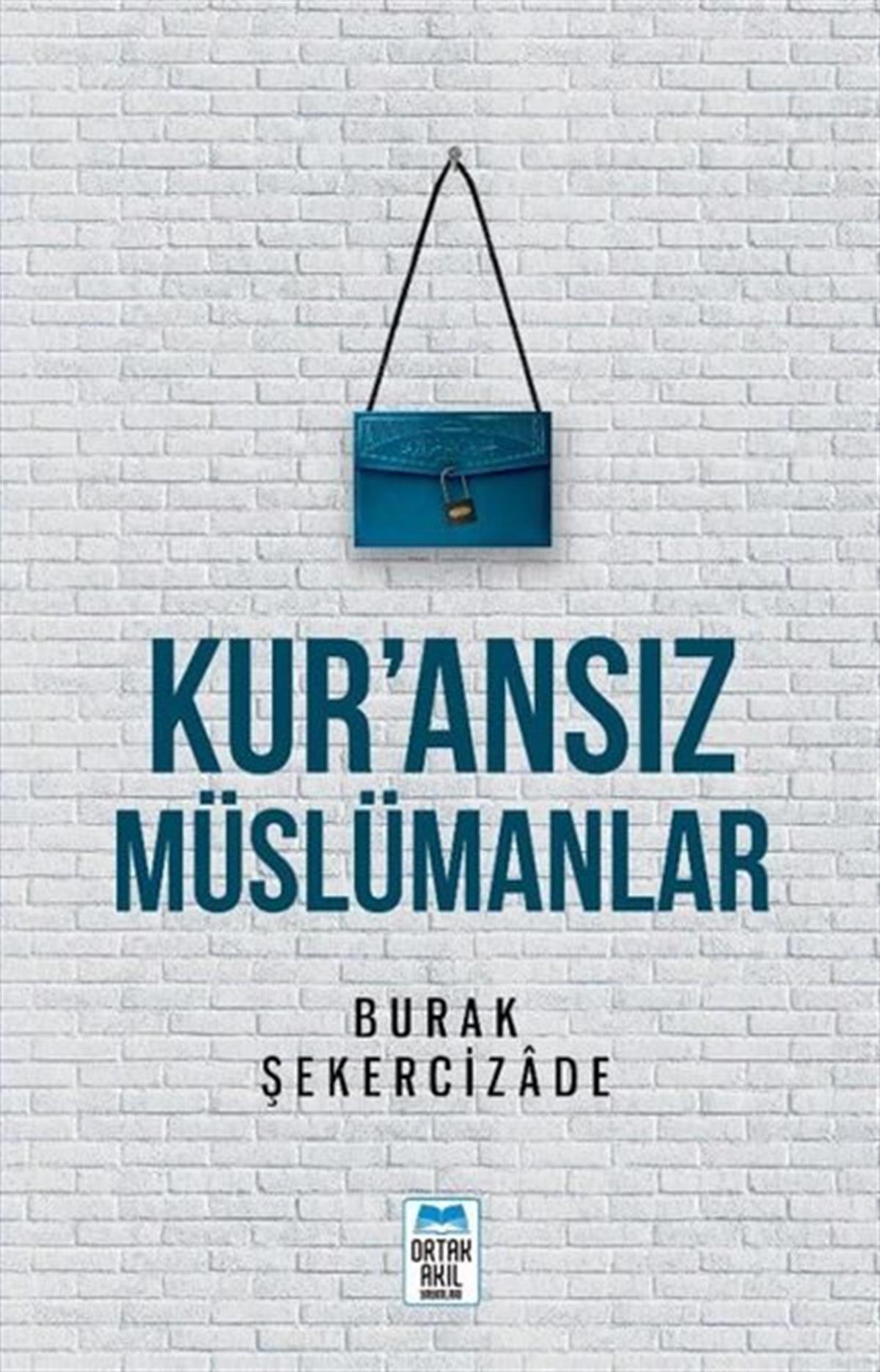 Burak Şekercizadeİslami KitaplarKuransız Müslümanlar