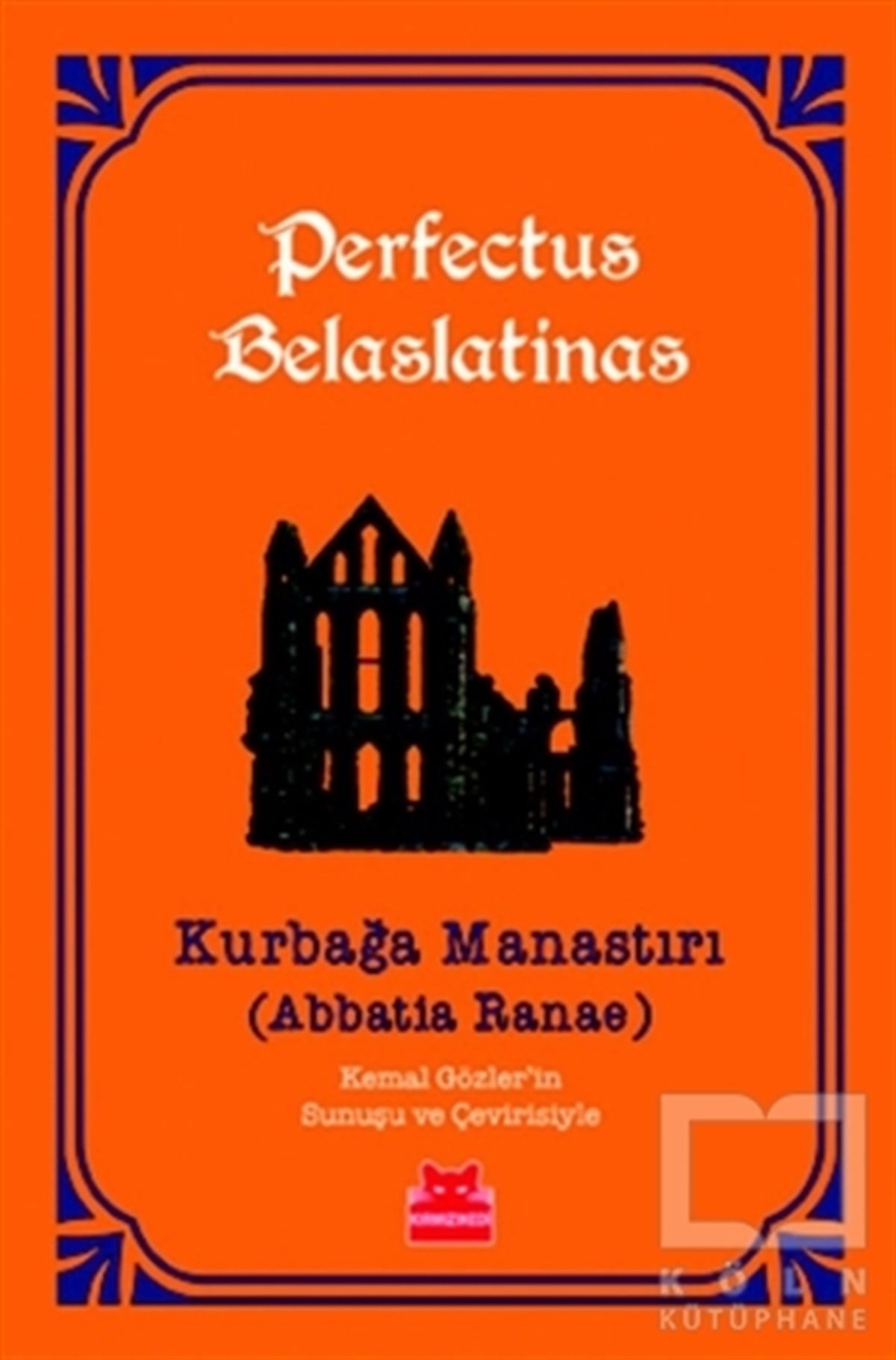 Perfectus BelaslatinasHikaye (Öykü) KitaplarıKurbağa Manastırı