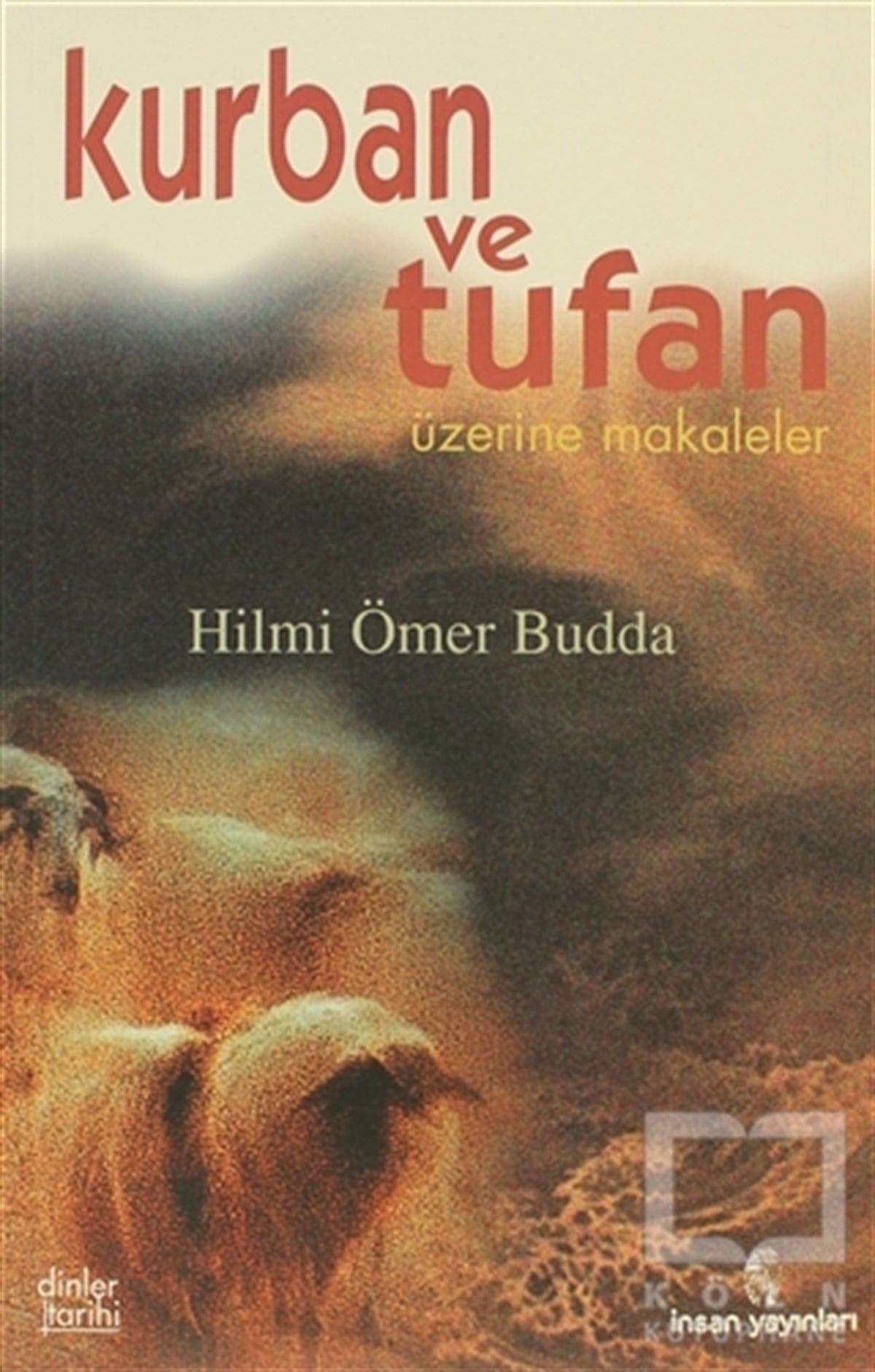 Ömer Hilmi BuddaDin FelsefesiKurban ve Tufan Üzerine Makaleler