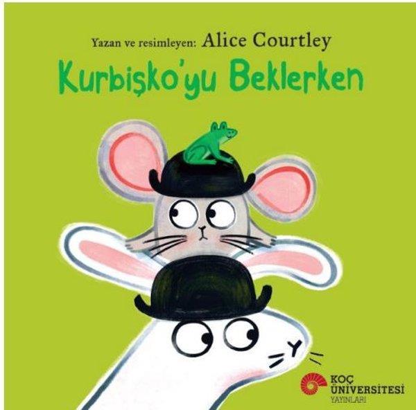 Alice CourtleyEgitim Etkinlik KitaplariKurbişko'yu Beklerken