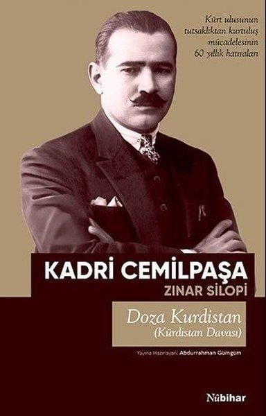 Kadri CemilpaşaDünya TarihiKürdistan Davası Kürt Ulusunun Tutsaklıktan Kurtuluş Mücadelesinin 60 Yıllık Hatıraları
