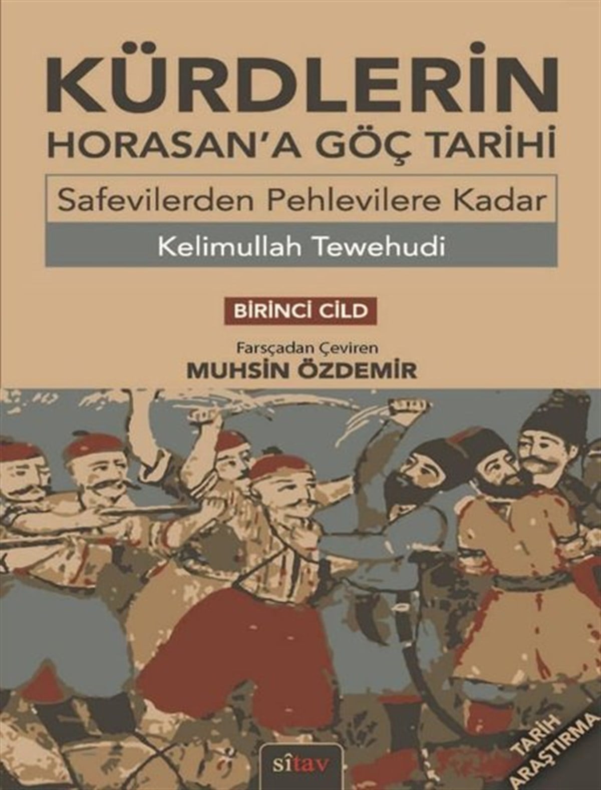 Kelimullah TewehudiDünya TarihiKürdlerin Horan'a Göç Tarihi - Birinci Cild