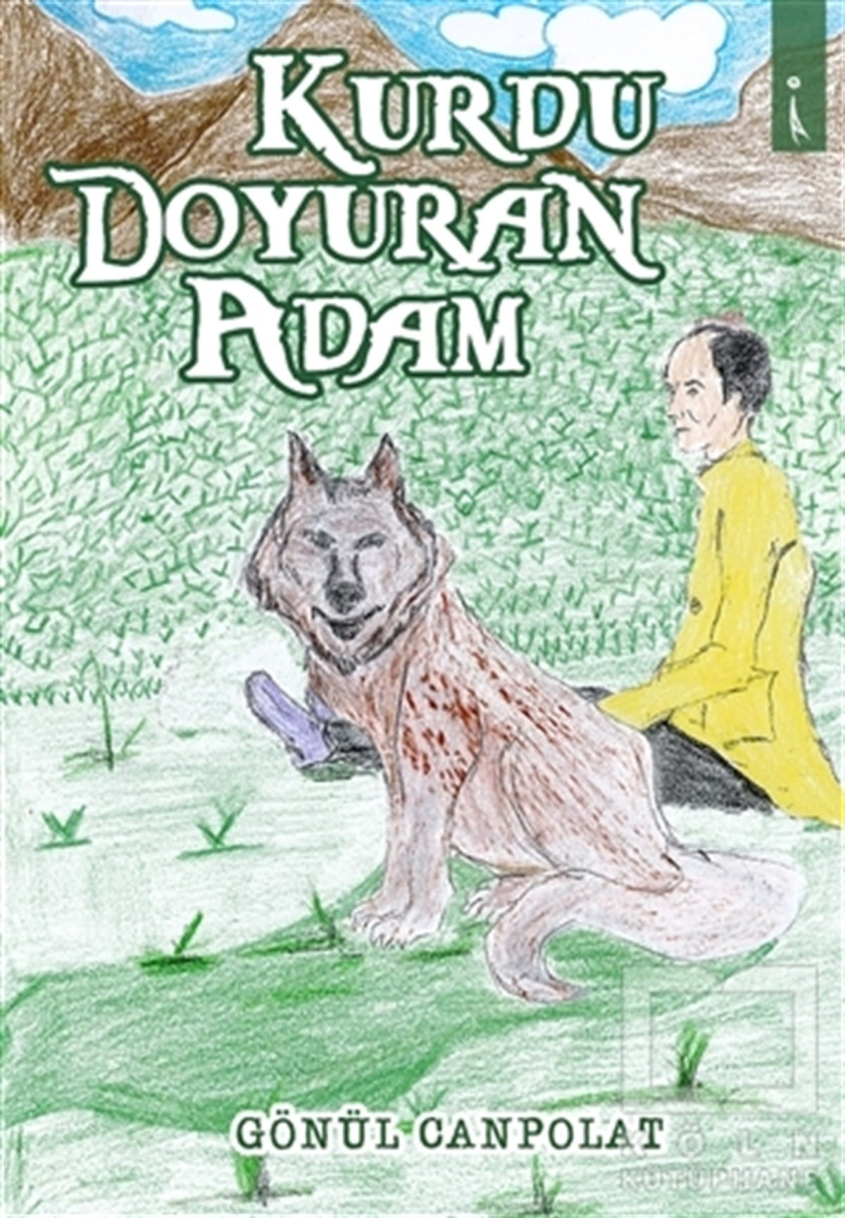 Gönül CanpolatRoman-ÖyküKurdu Doyuran Adam