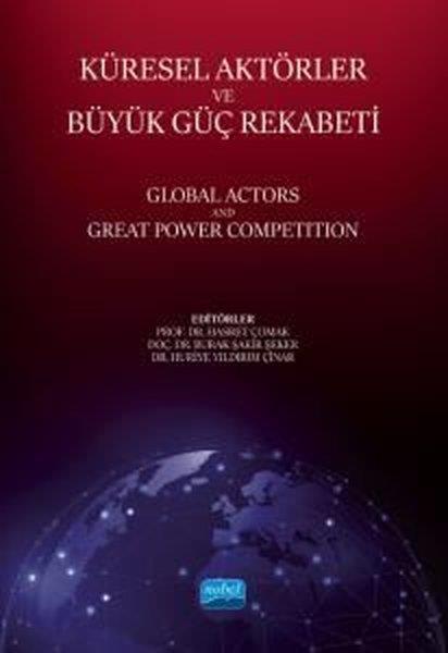 KolektifDigerKüresel Aktörler ve Büyük Güç Rekabeti - Global Actors and Great Power Competition