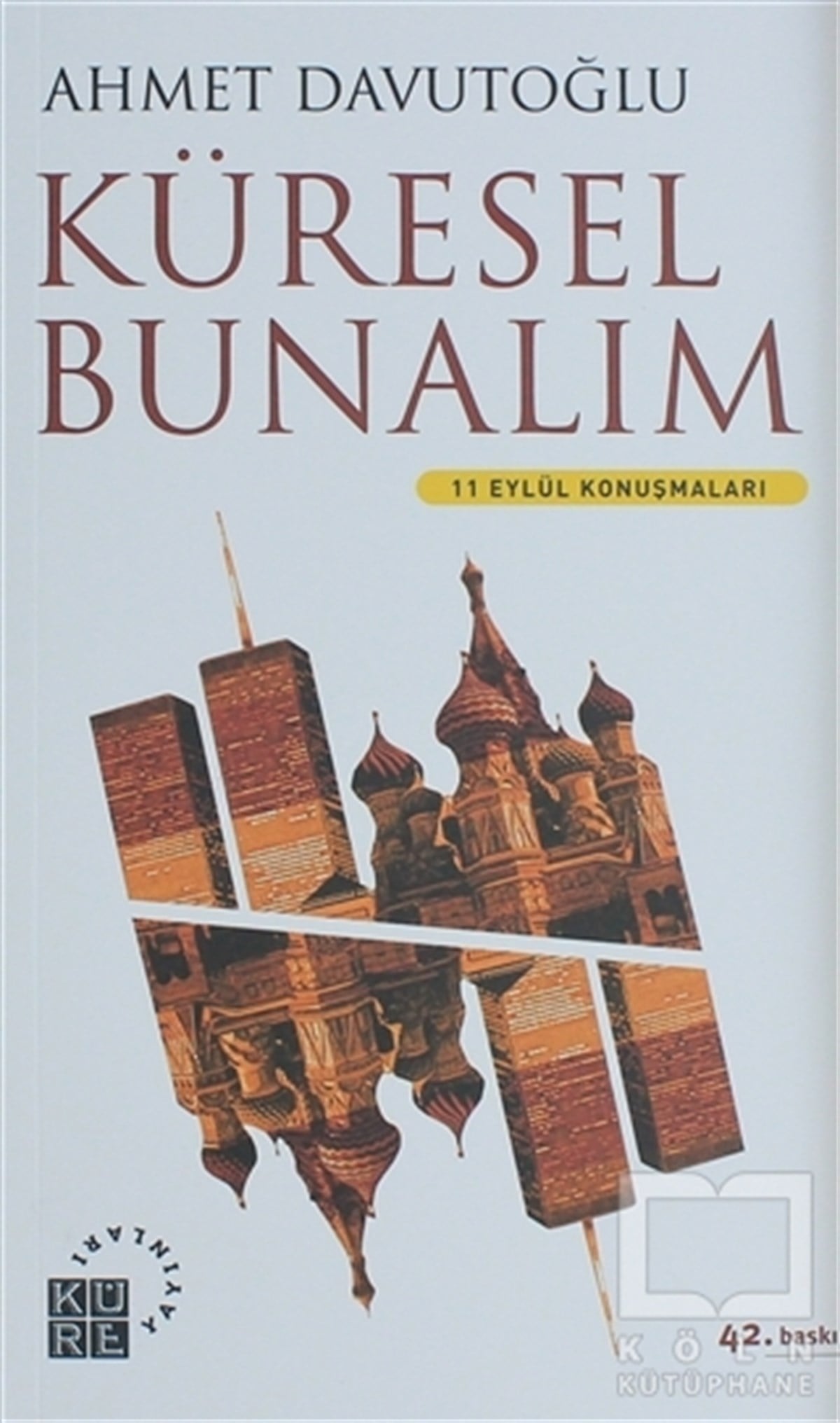 Ahmet DavutoğluUluslararası İlişkiler, Dış PolitikaKüresel Bunalım