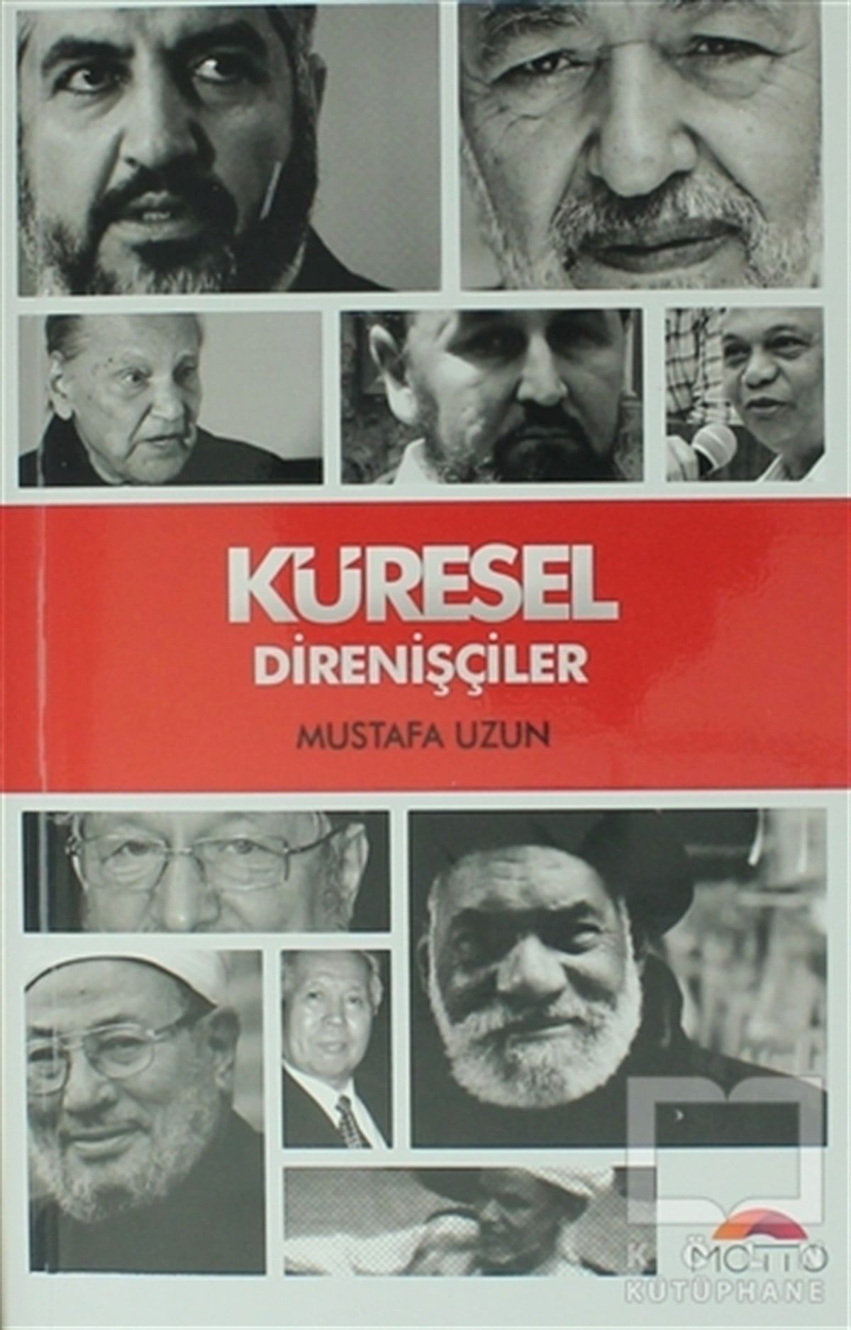 Mustafa UzunAraştırma-İncelemeKüresel Direnişçiler