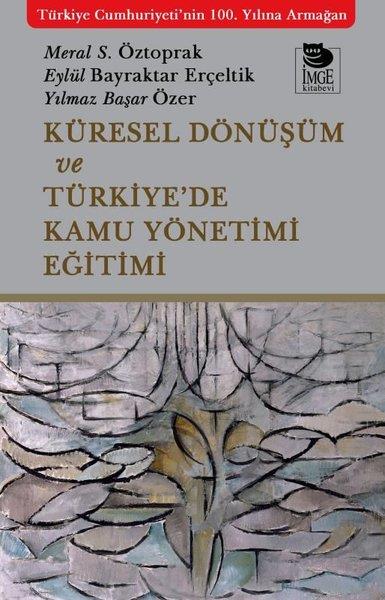 Eylül Bayraktar ErçeltikKamuKüresel Dönüşüm ve Türkiye'de Kamu Yönetimi Eğitimi