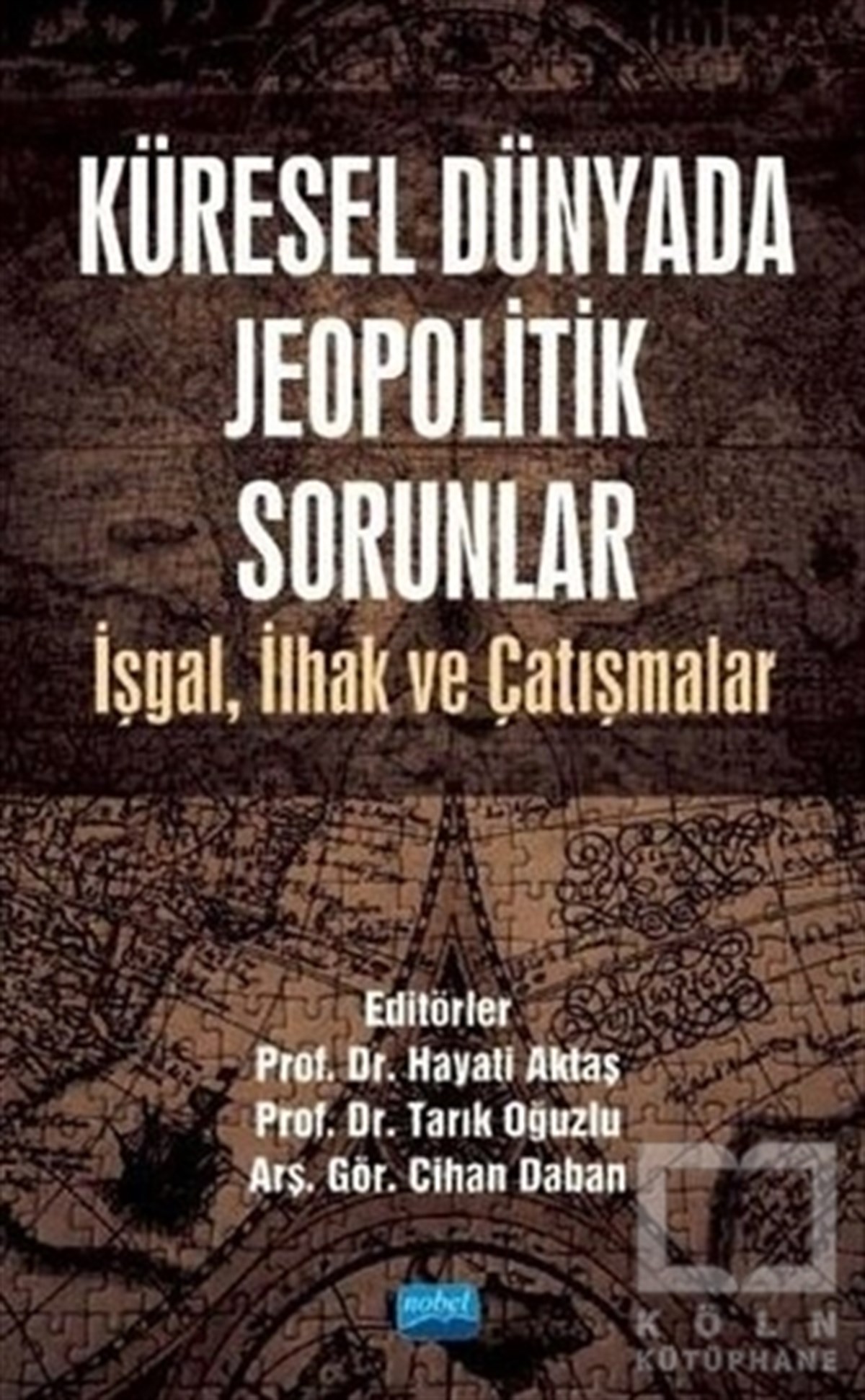 Hayati AktaşAraştırma & İnceleme ve Referans KitaplarıKüresel Dünyada Jeopolitik Sorunlar