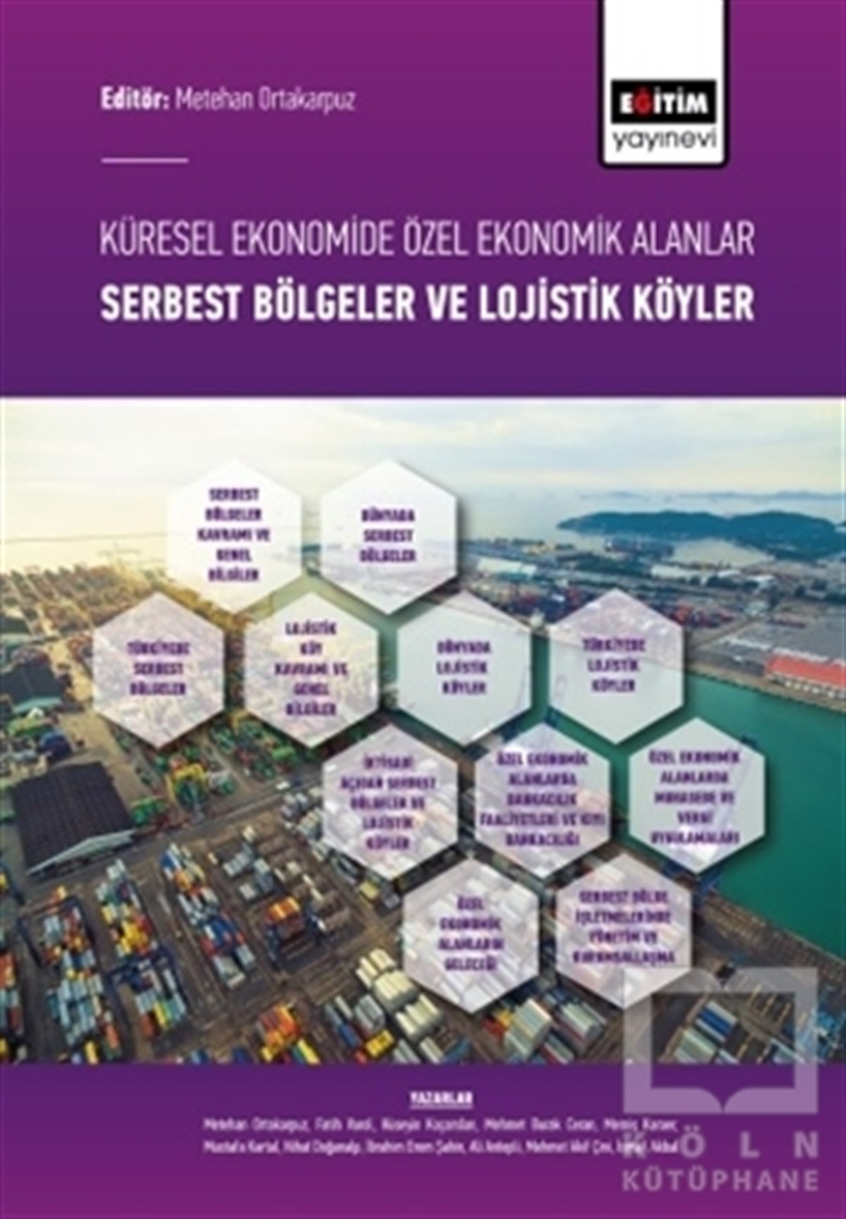 Metehan Ortakarpuzİşletme, Muhasebe, Maliye KitaplarıKüresel Ekonomide Özel Ekonomik Alanlar; Serbest Bölgeler ve Lojistik Köyler
