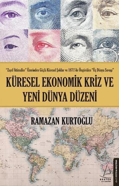 Ramazan KurtoğluDünya Siyaseti ve PolitikasıKüresel Ekonomik Kriz ve Yeni Dünya Düzeni