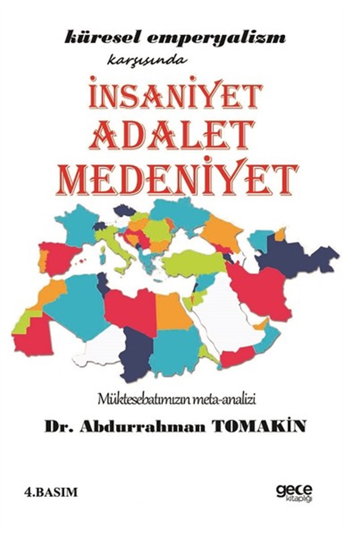 Abdurrahman Tomakinİslami KitaplarKüresel Emperyalizm Karşısında İnsaniyet Adalet Medeniyet