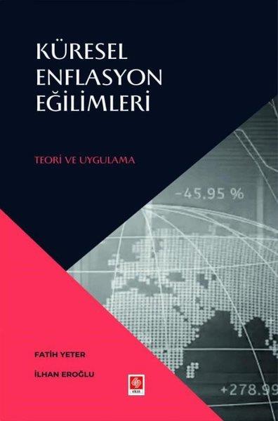 Fatih YeterDigerKüresel Enflasyon Eğilimleri - Teori ve Uygulama
