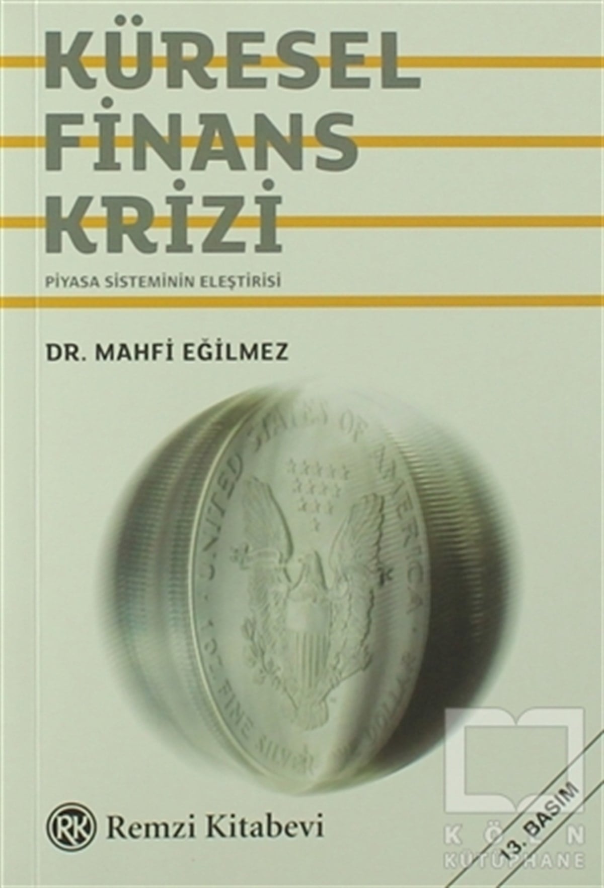 Mahfi EğilmezDünya EkonomisiKüresel Finans Krizi