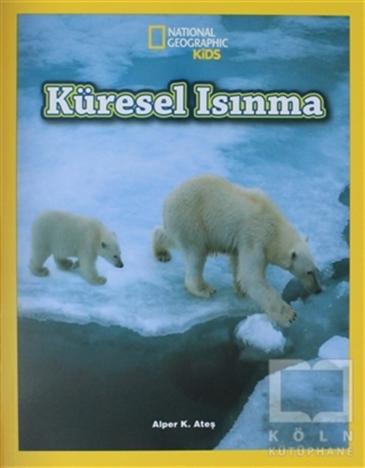 Alper K. AteşBilimsel Çocuk KitaplarıKüresel Isınma