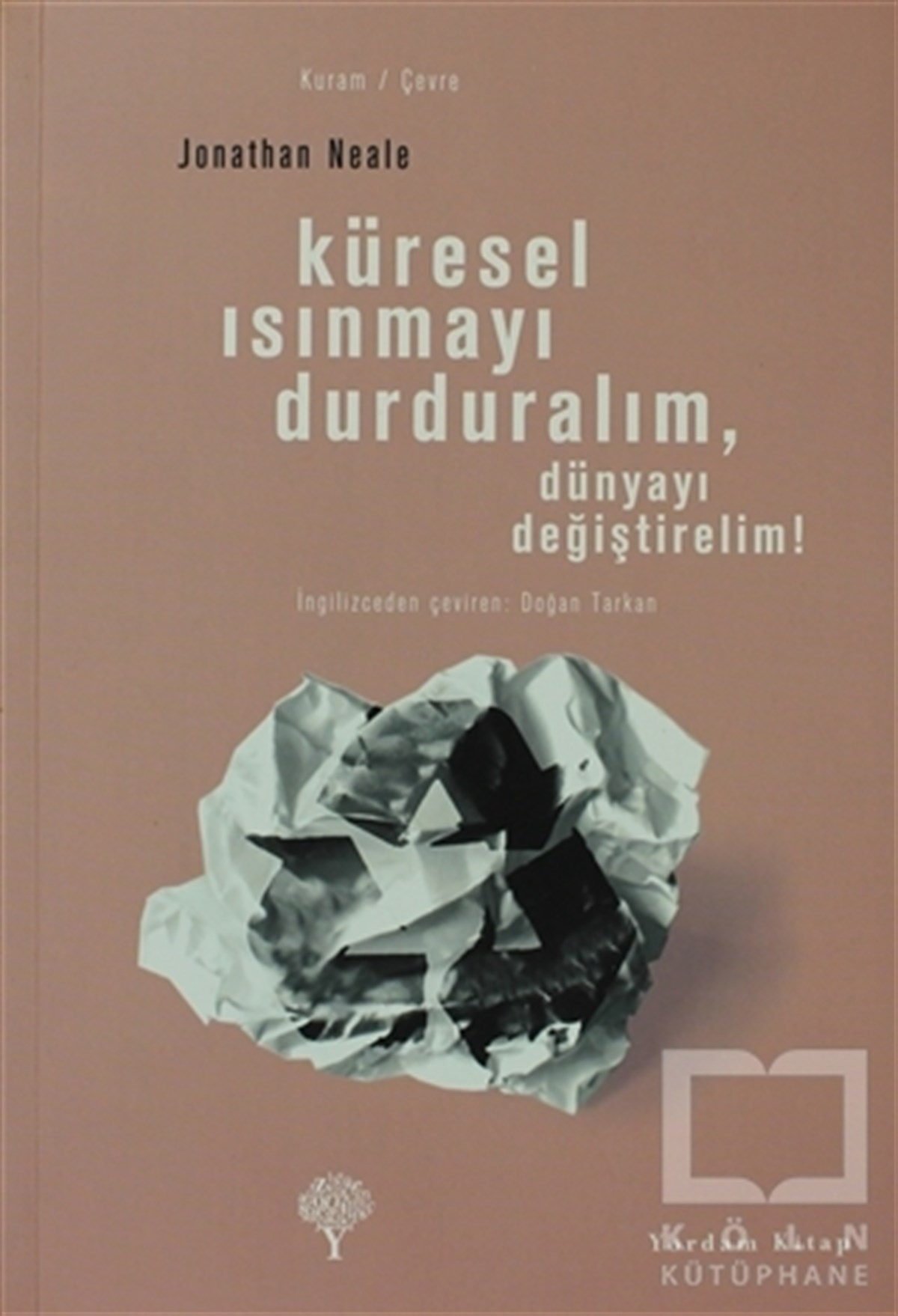 Jonathan NealeEkolojiKüresel Isınmayı Durduralım, Dünyayı Değiştirelim!