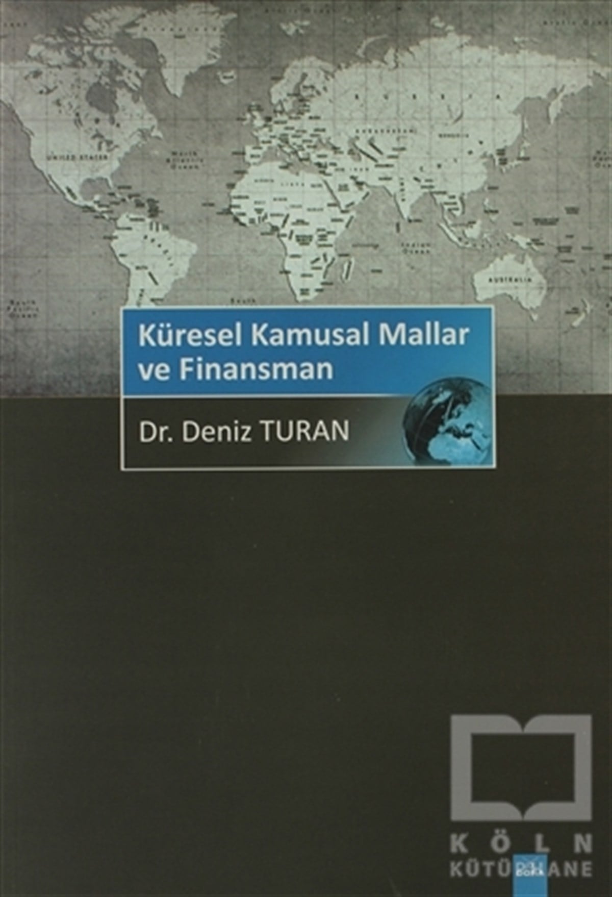 Deniz TuranAkademikKüresel Kamusal Mallar ve Finansmanı