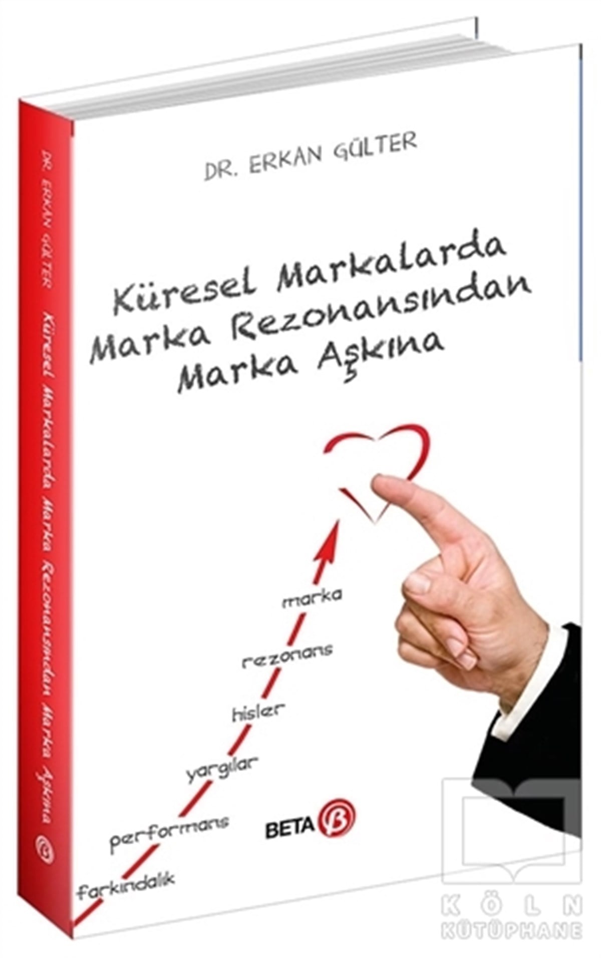 Erkan GülterKüreselleşme KitaplarıKüresel Markalarda Marka Rezonansından Marka Aşkına