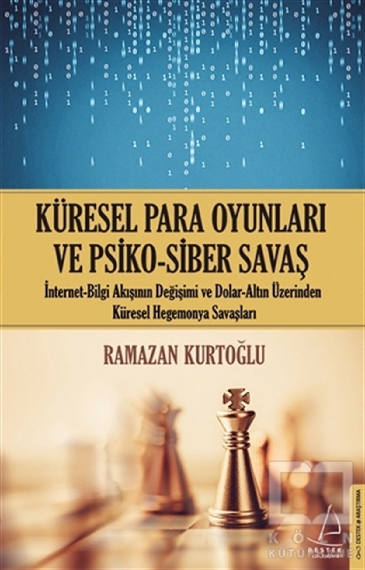 Ramazan KurtoğluDiğerKüresel Para Oyunları ve Psiko - Siber Savaş