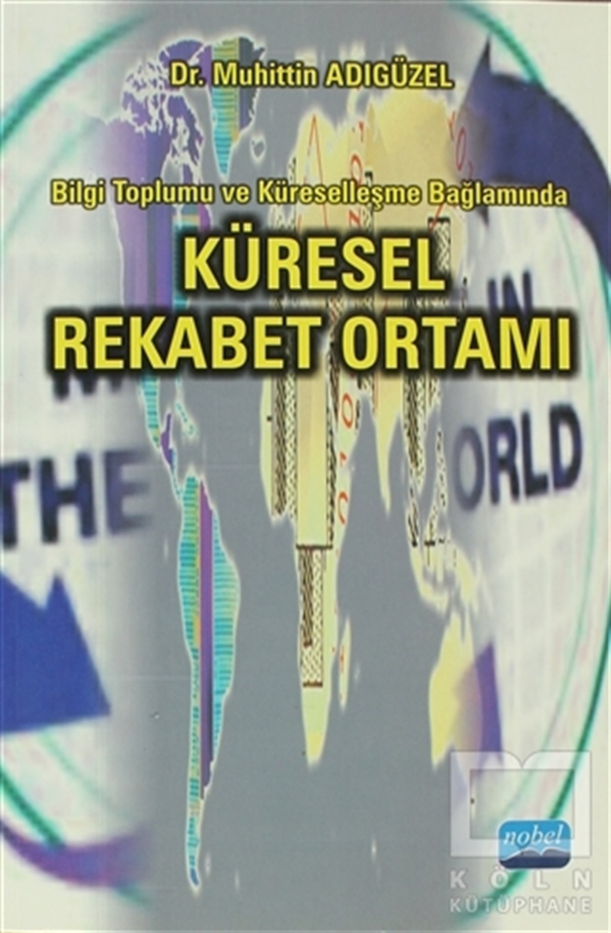 Muhittin AdıgüzelAkademikKüresel Rekabet Ortamı