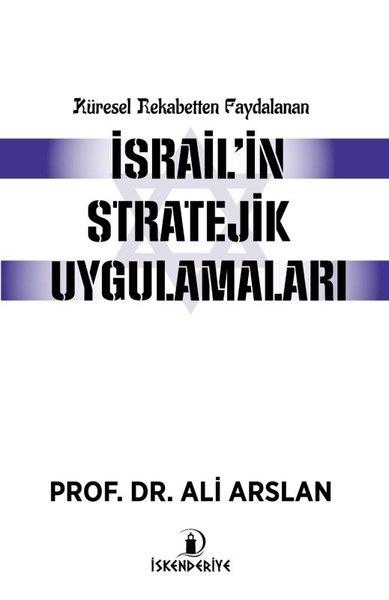 Ali ArslanDünya Siyaseti ve PolitikasıKüresel Rekabetten Faydalanan İsrail'in Stratejik Uygulamaları