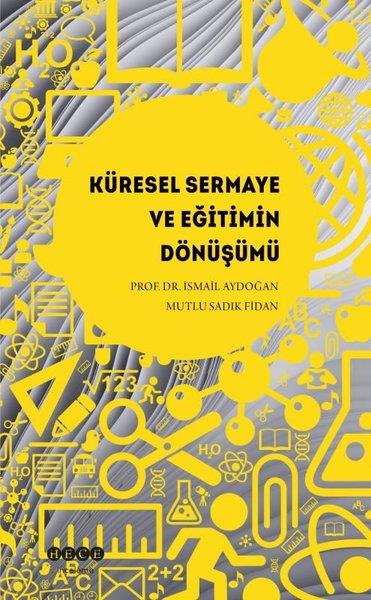 Mutlu Sadık FidanGenel Politika & Siyaset Bilim & Siyaset Tarihi KitaplarıKüresel Sermaye ve Eğitimin Dönüşümü