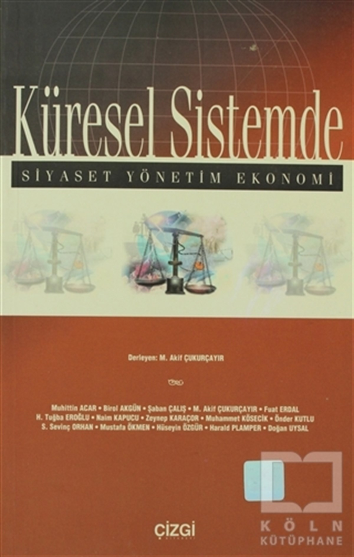 DerlemeDünya Siyaseti ve PolitikasıKüresel Sistemde Siyaset, Yönetim, Ekonomi