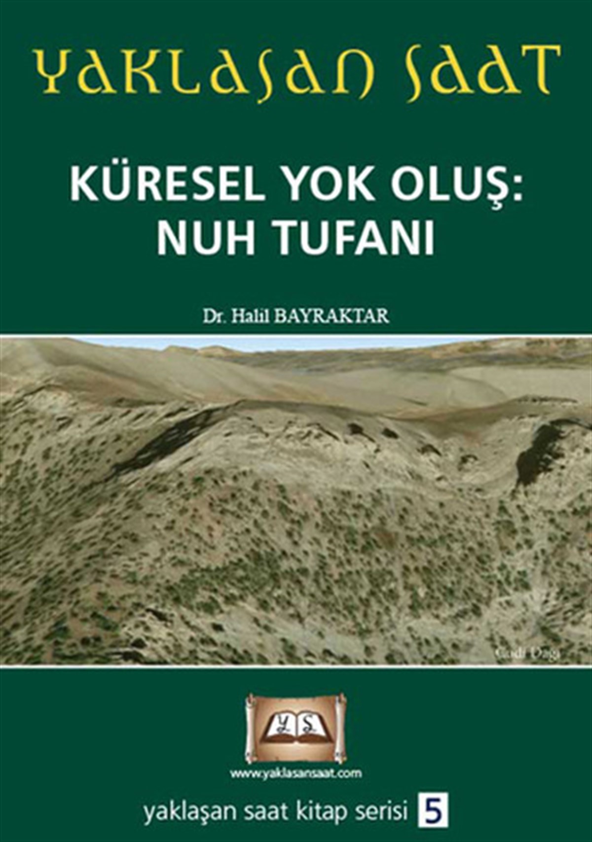 Halil BayraktarParapsikoloji KitaplarıKüresel Yok Oluş: Nuh Tufanı