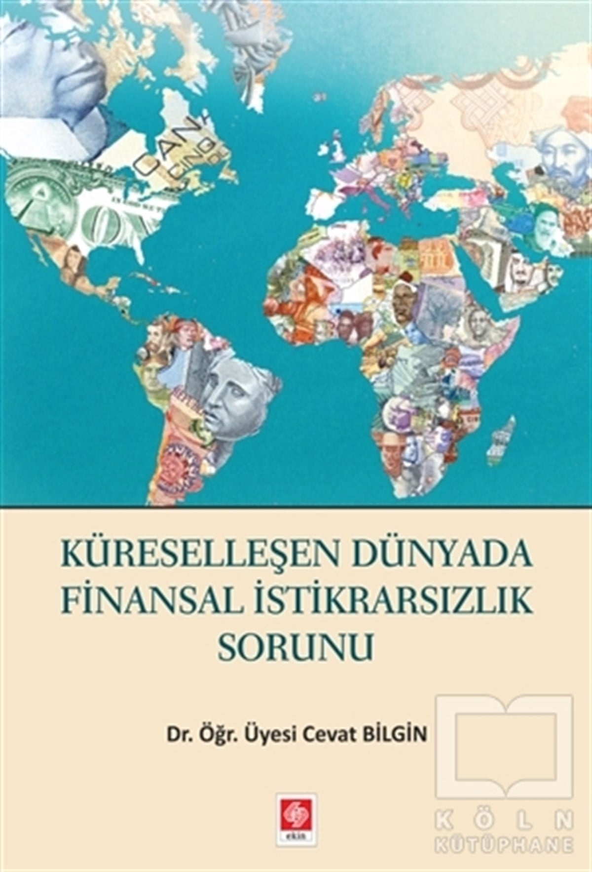 Cevat BilginBorsa KitaplarıKüreselleşen Dünyada Finansal İstikrarsızlık Sorunu
