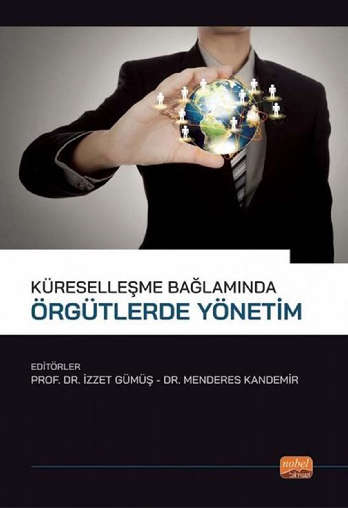KolektifYönetim / İş Geliştirme / KaliteKüreselleşme Bağlamında Örgütlerde Yönetim