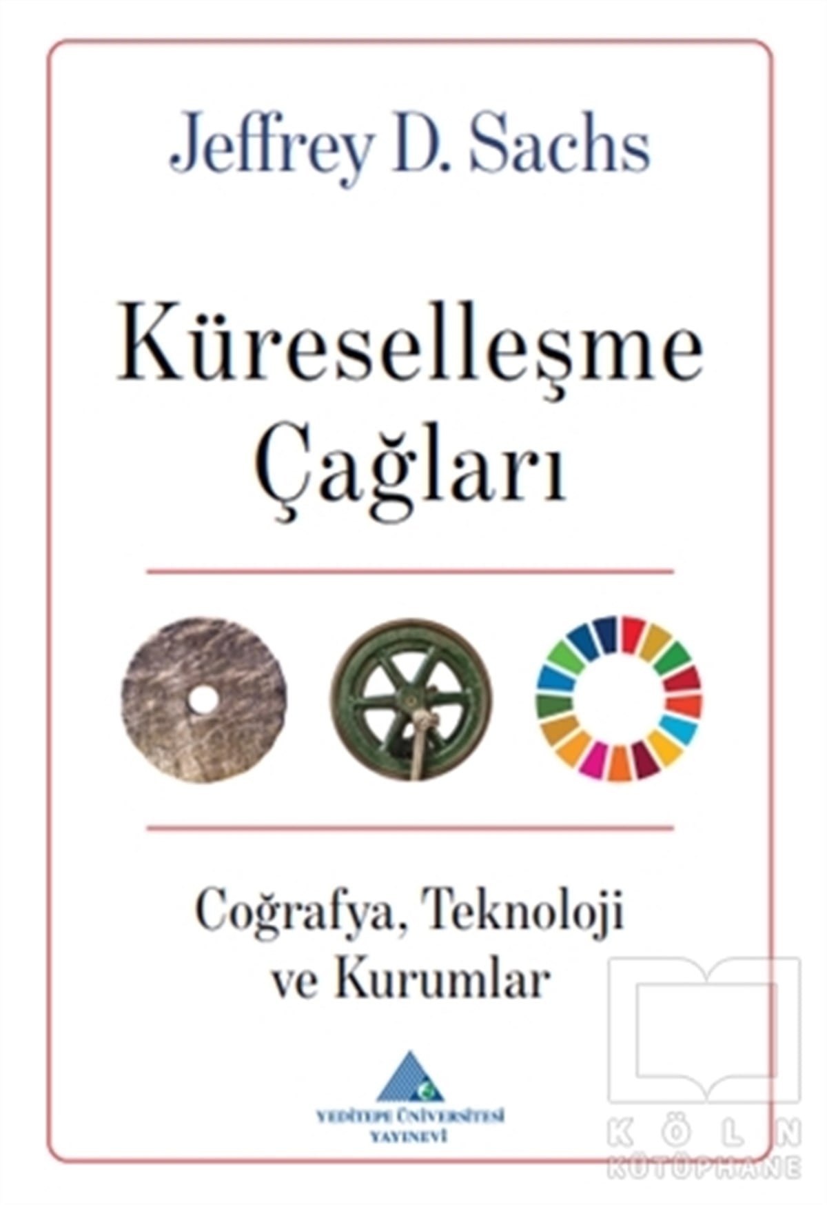 Jeffrey D. SachsKüreselleşme KitaplarıKüreselleşme Çağları