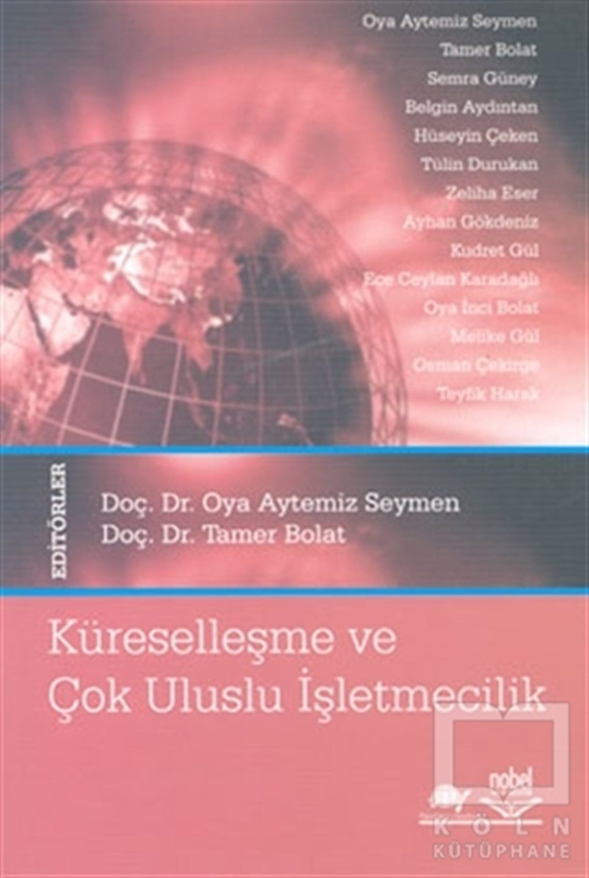 Oya Aytemiz Seymenİşletme, Muhasebe, MaliyeKüreselleşme ve Çok Uluslu İşletmecilik