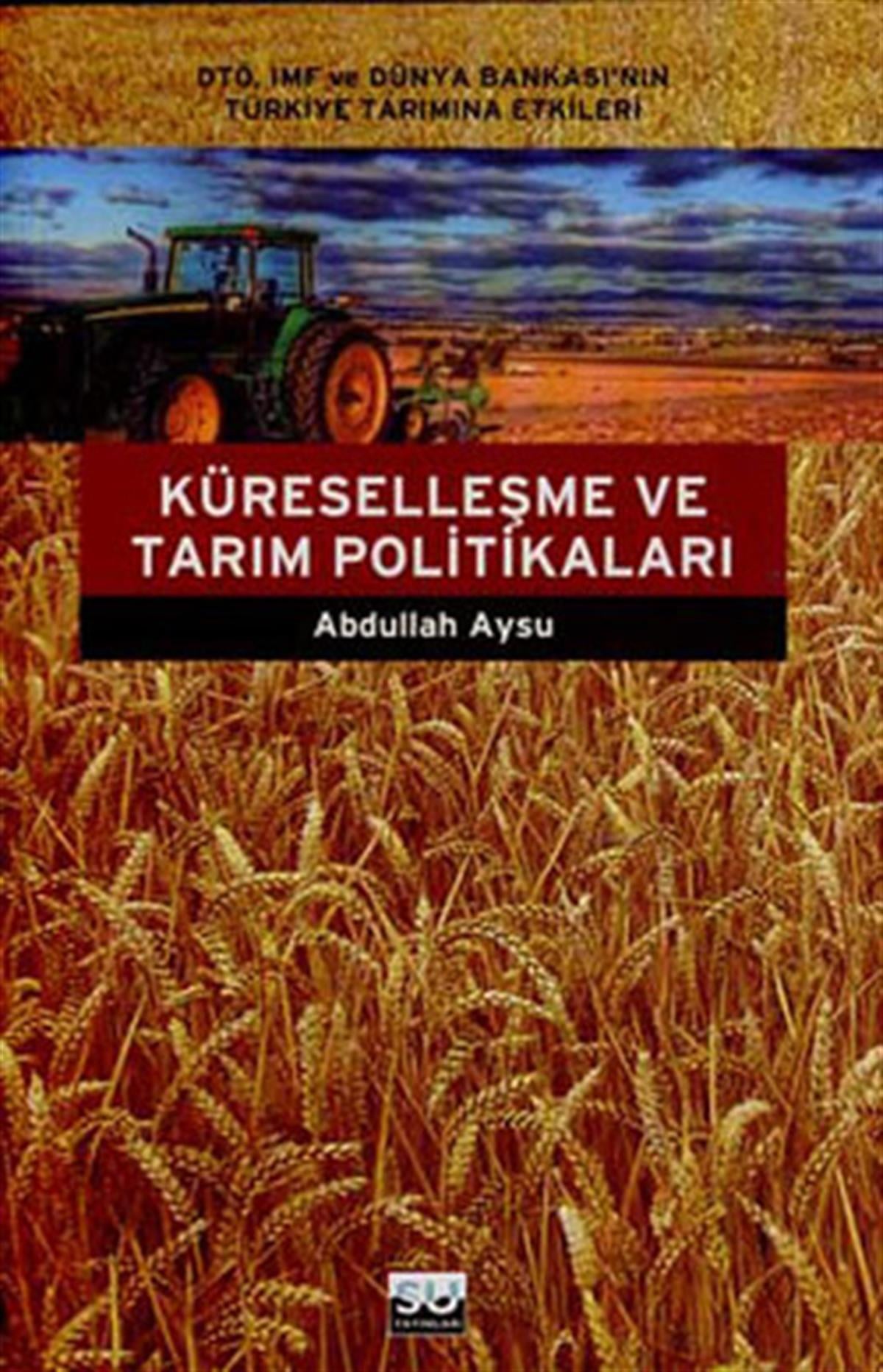Abdullah AysuTürkiye Siyaseti ve Politikası KitaplarıKüreselleşme ve Tarım Politikaları