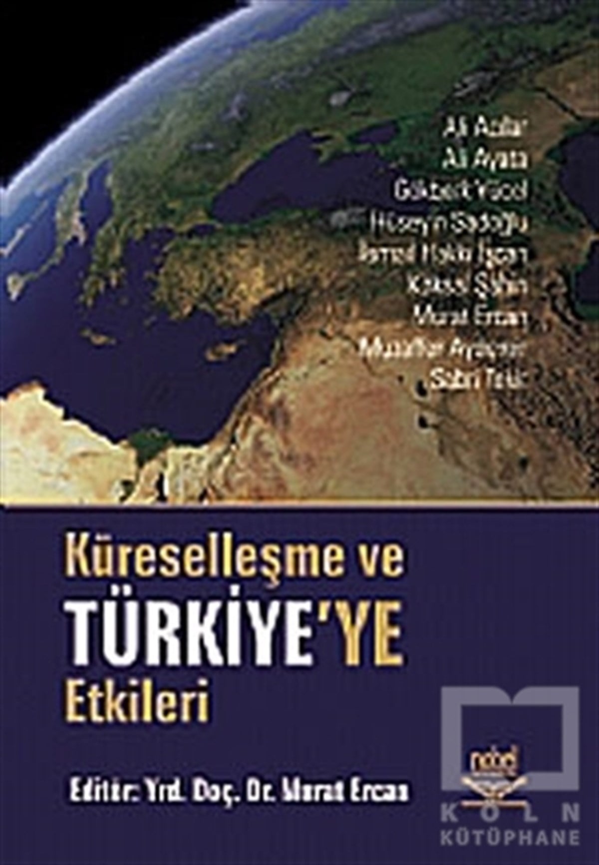 KolektifUluslararası İlişkiler, Dış PolitikaKüreselleşme ve Türkiye’ye Etkileri