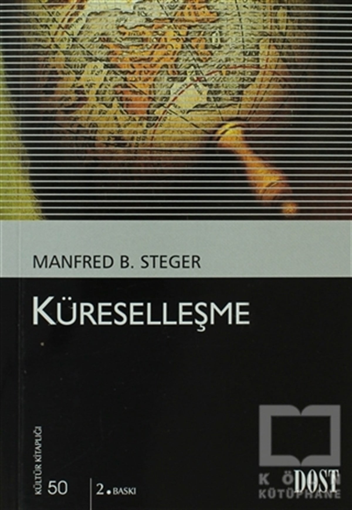 Manfred B. StegerDünya Siyaseti ve PolitikasıKüreselleşme