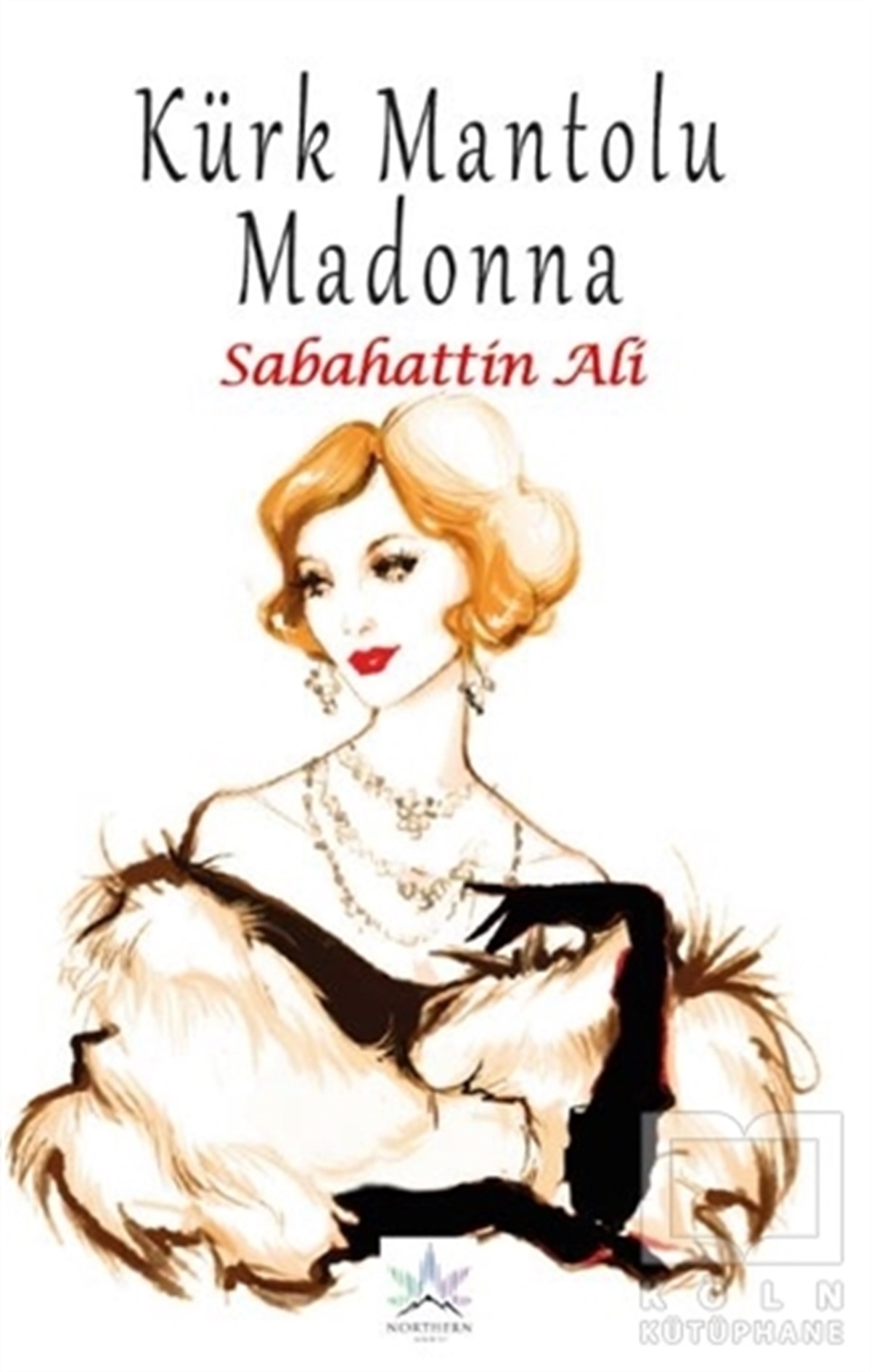 Sabahattin AliDünya Klasikleri & Klasik KitaplarKürk Mantolu Madonna