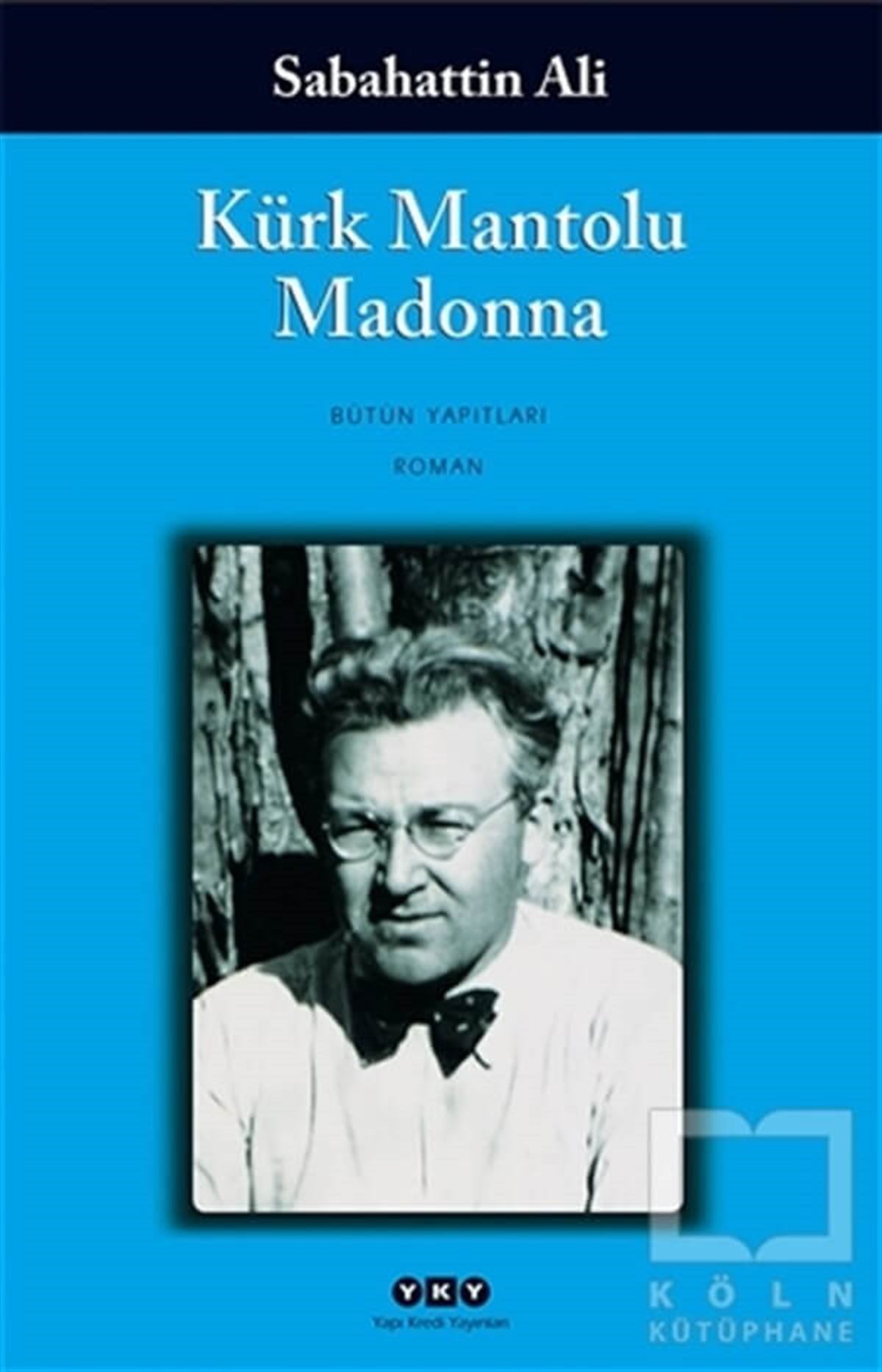 Sabahattin AliTürkçe RomanlarKürk Mantolu Madonna