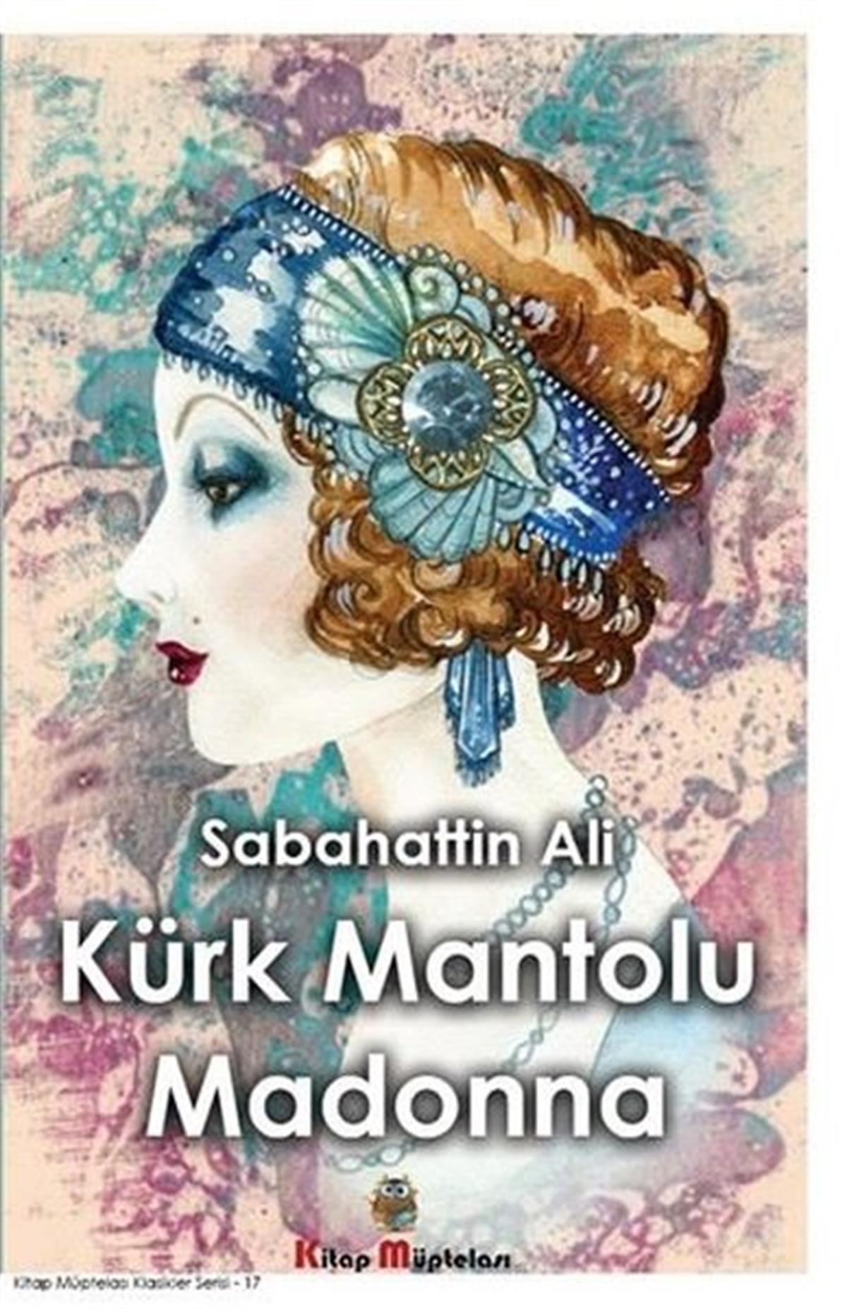 Sabahattin AliTürkiye RomanKürk Mantolu Madonna